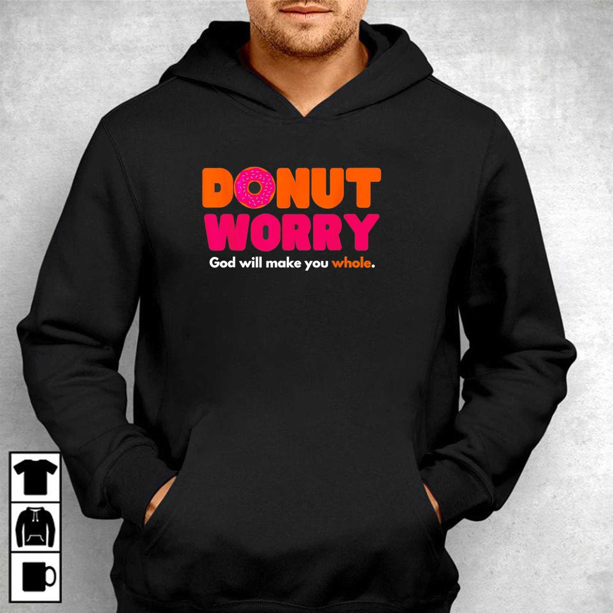 Donut Worry God Will Make You Whole Tee