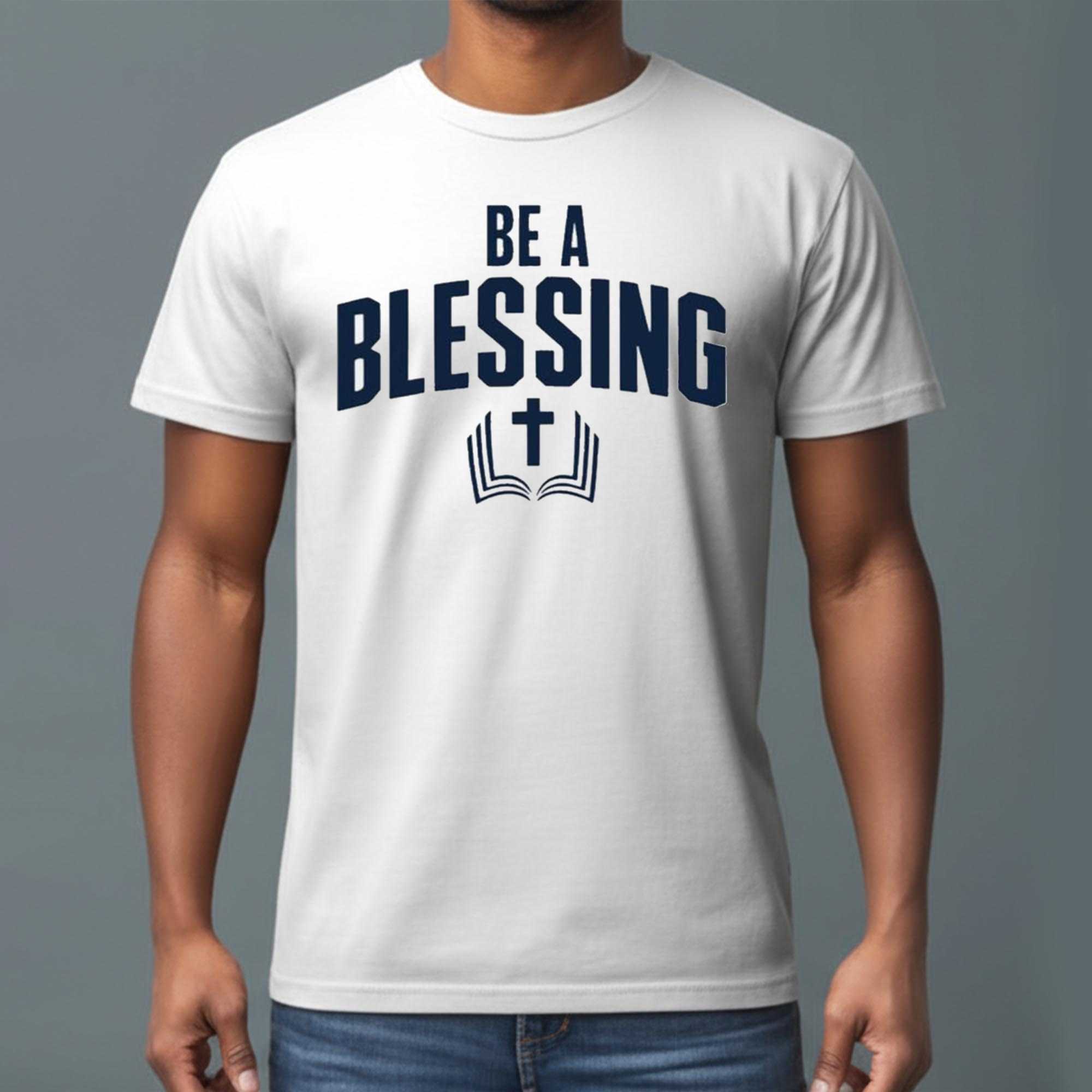 Official Drake Maye Wears Be A Blessing Shirt Official Drake Maye Wears Be A Blessing Shirt