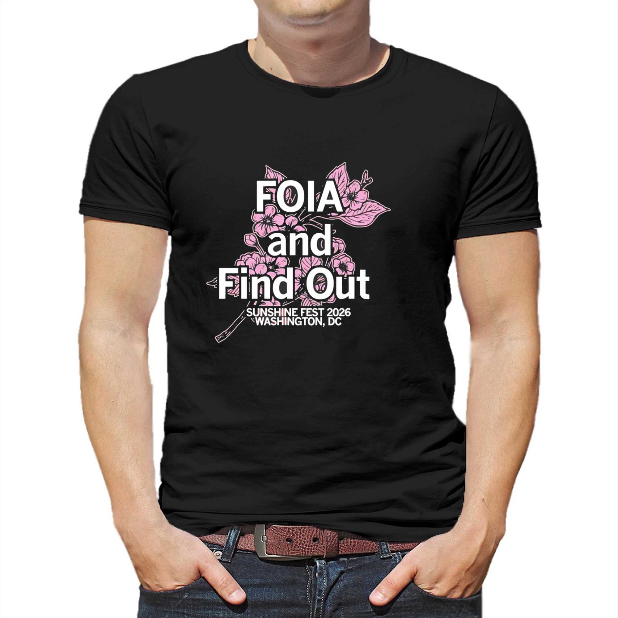 Foia And Find Out Sunshine Fest 2026 Washington Dc Tee Foia And Find Out Sunshine Fest 2026 Washington Dc Tee