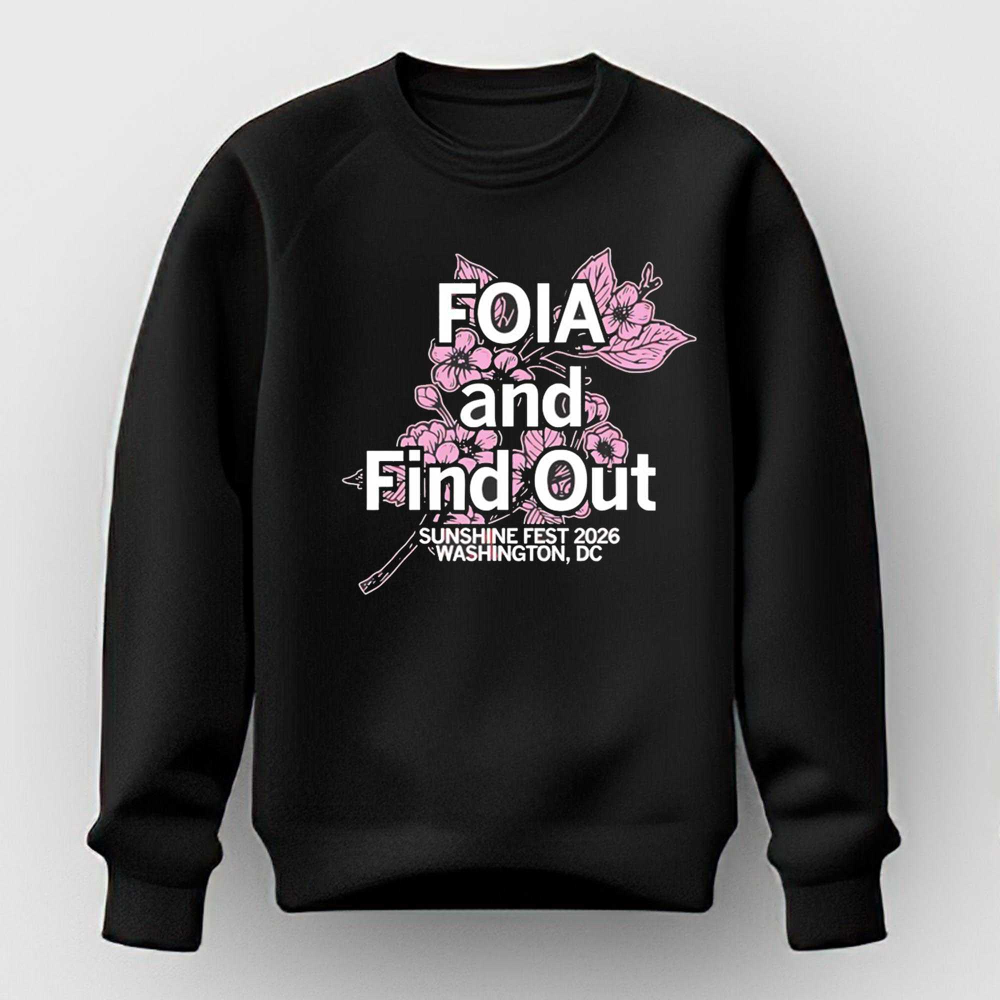 Foia And Find Out Sunshine Fest 2026 Washington Dc Tee Foia And Find Out Sunshine Fest 2026 Washington Dc Tee