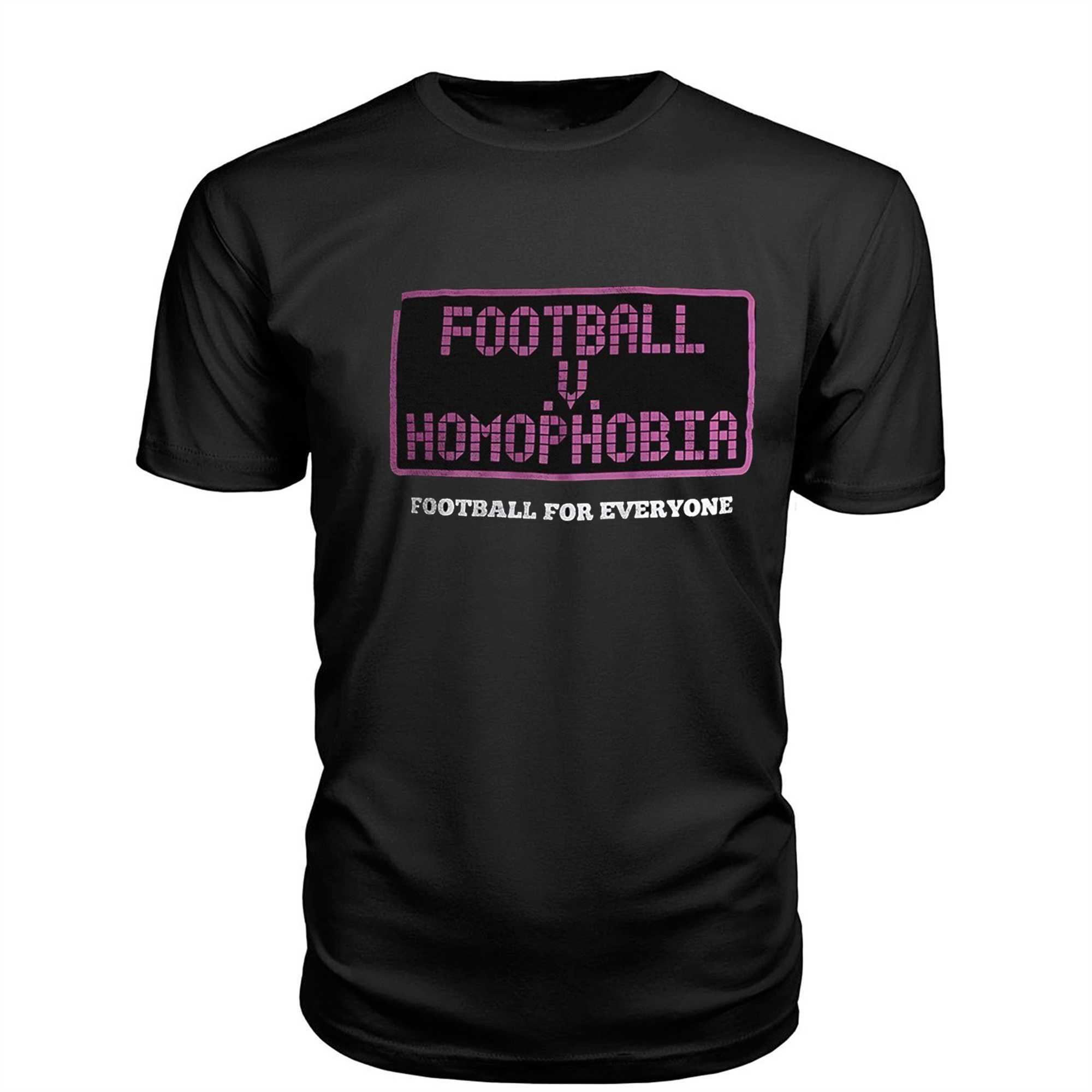 Football Homophobia Football For Everyone Tee Football Homophobia Football For Everyone Tee