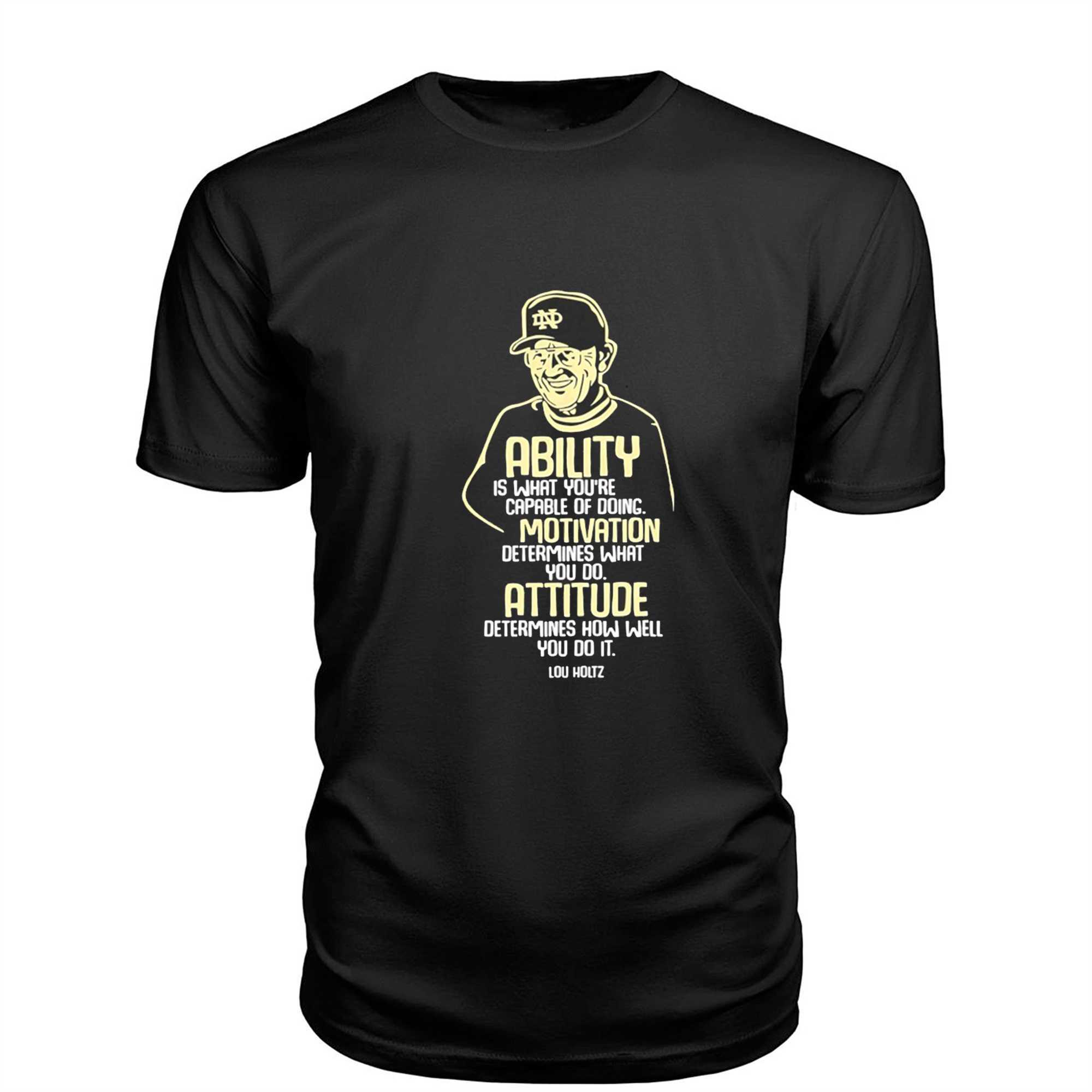 Lou Holtz Notre Dame Fighting Irish Ability Motivation Attitude Tee