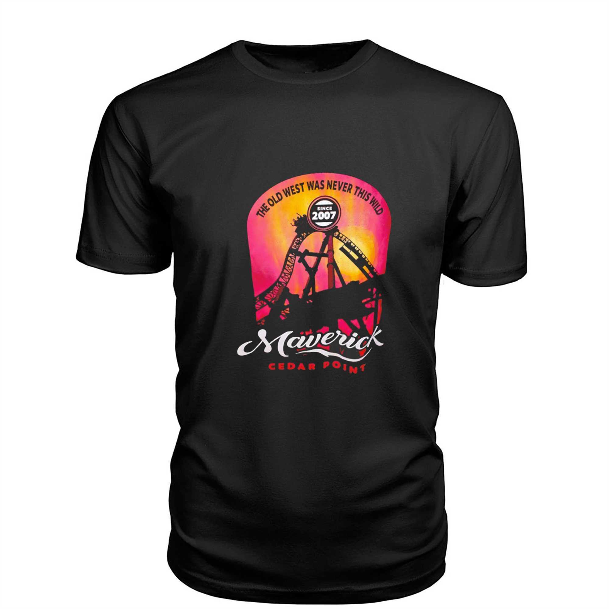 Maverick Cedar Point The Old West Was Never This Wild Since 2007 Tee