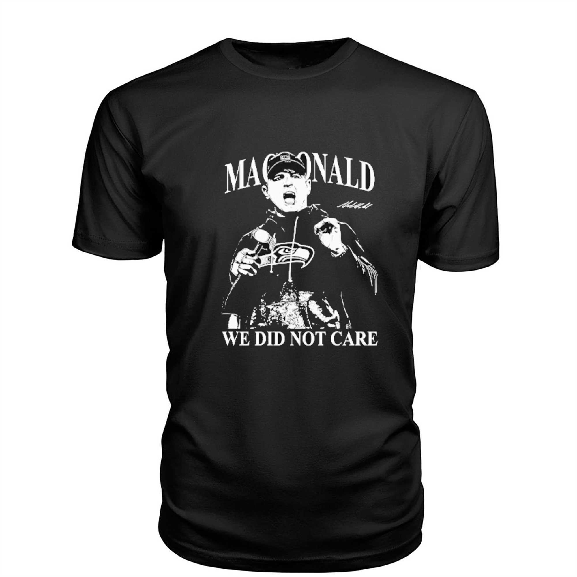 Mike Macdonald We Did Not Care Tee