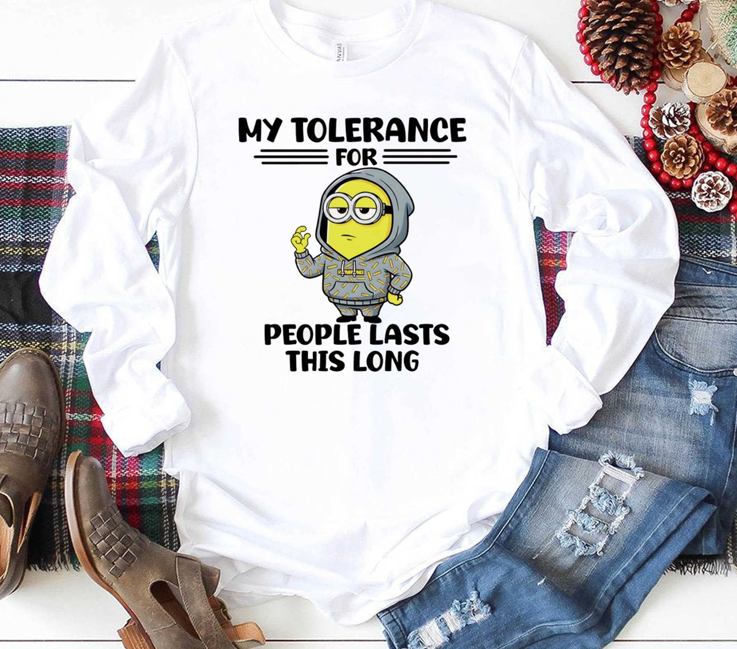 Minion My Tolerance For People Lasts This Long Tee Minion My Tolerance For People Lasts This Long Tee