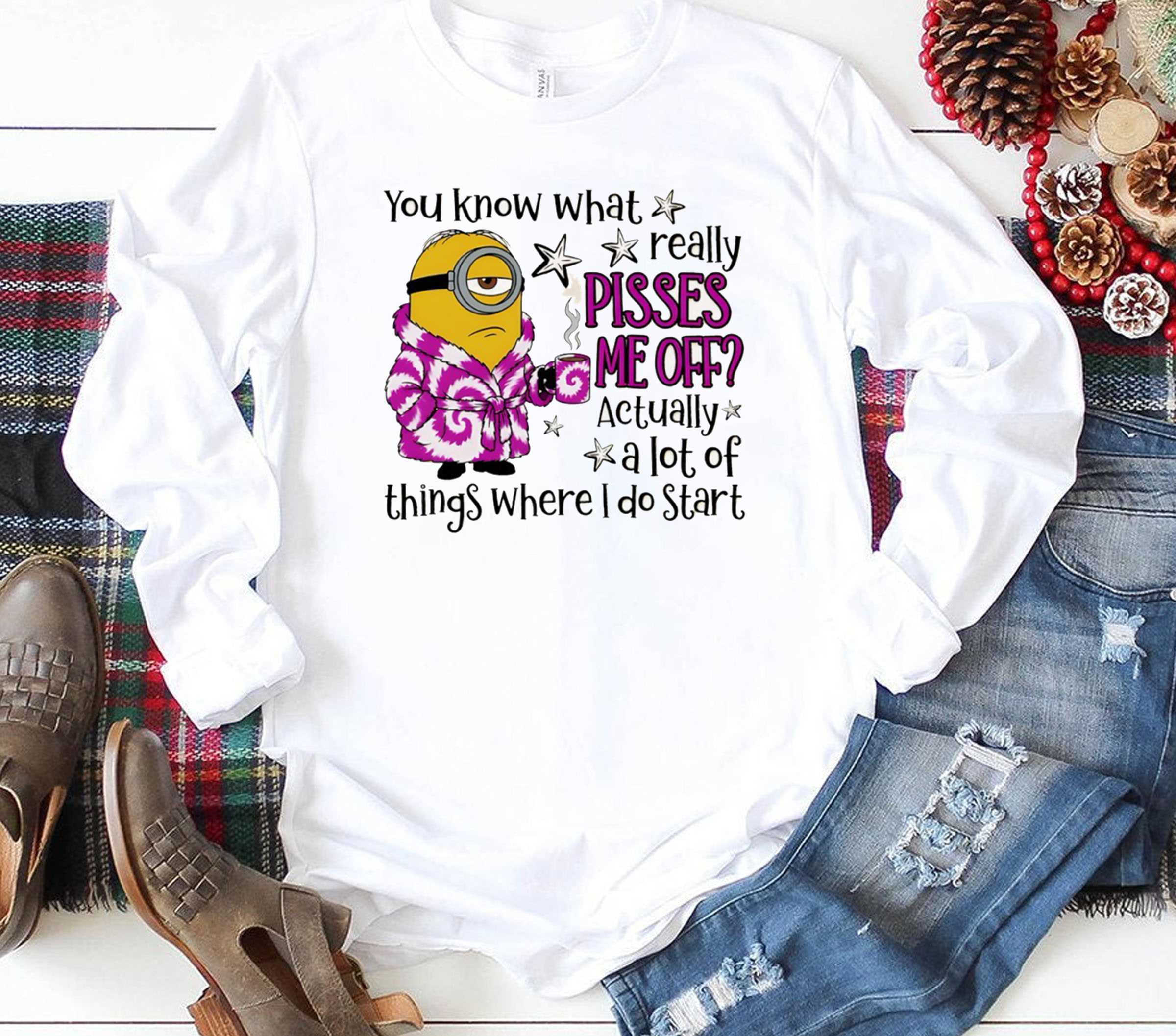 Minion You Know What Really Pisses Me Off Actually A Lot Of Things Where I Do Start Tee Minion You Know What Really Pisses Me Off Actually A Lot Of Things Where I Do Start Tee