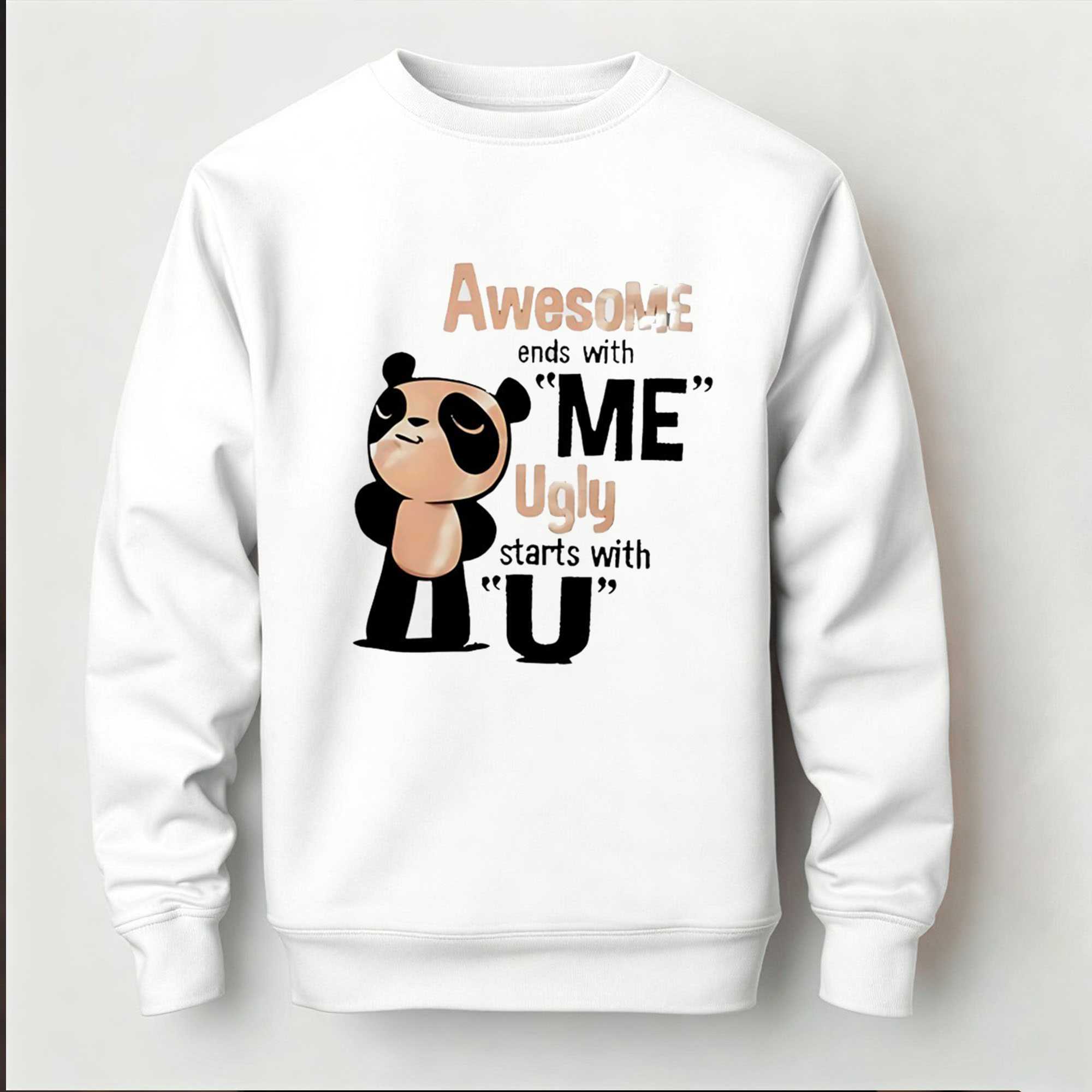 Panda Awesome Ends With Me Ugly Starts With U Tee Panda Awesome Ends With Me Ugly Starts With U Tee