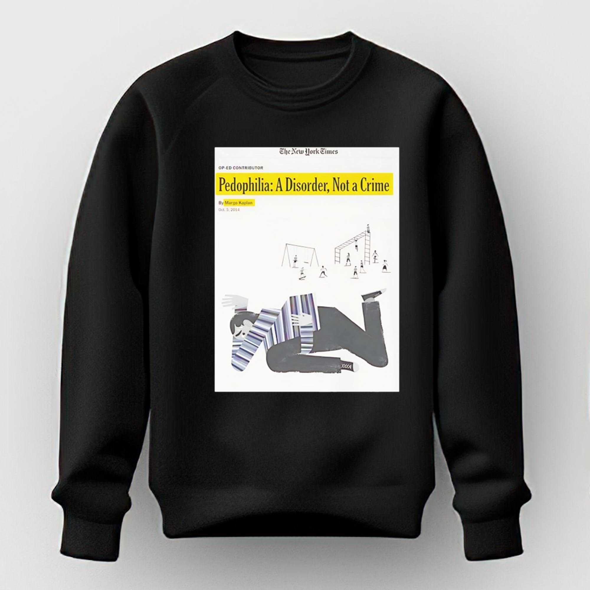 Pedophilia A Disorder Not A Crime Tee Pedophilia A Disorder Not A Crime Tee