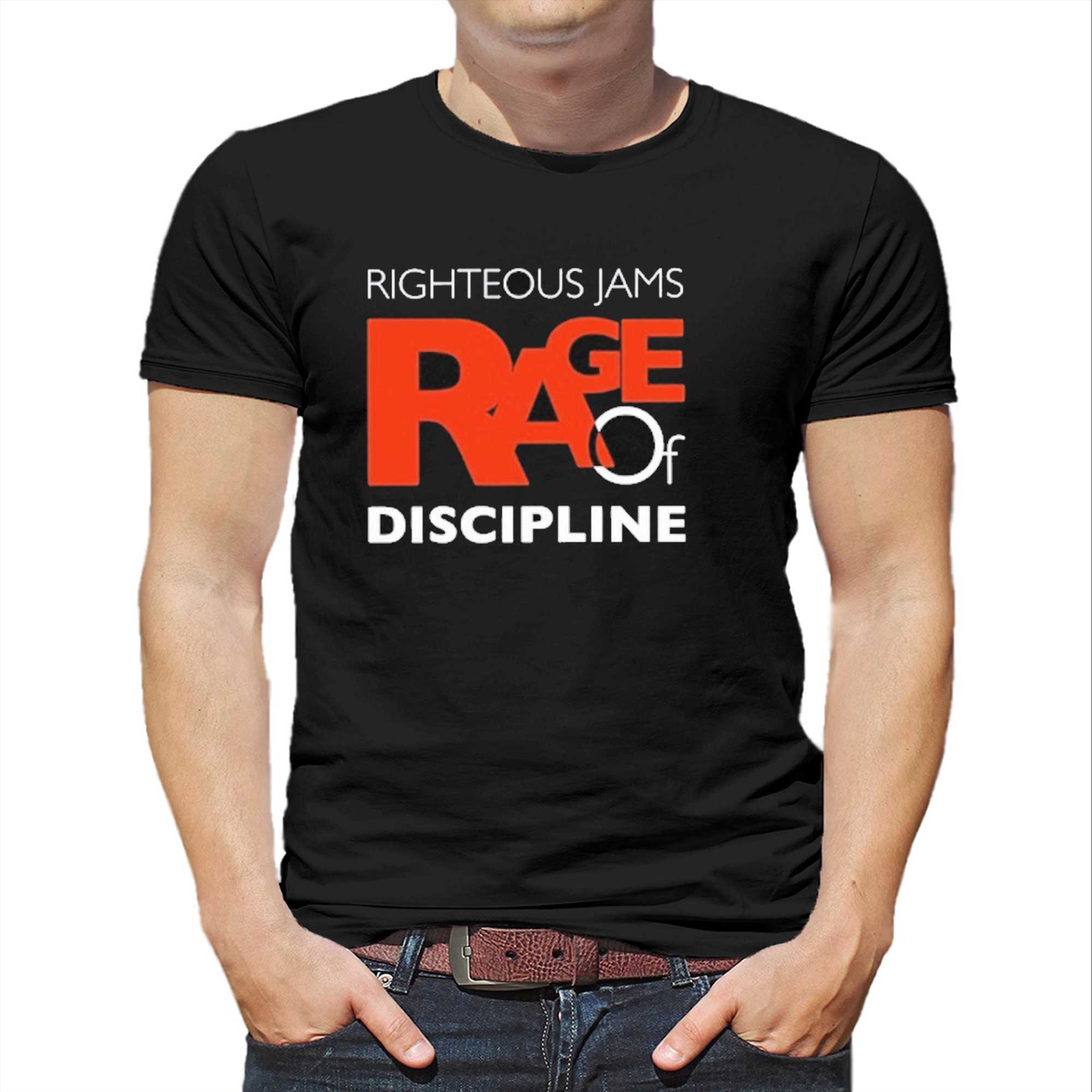 Righteous Jams Rage Of Discipline Tee Righteous Jams Rage Of Discipline Tee