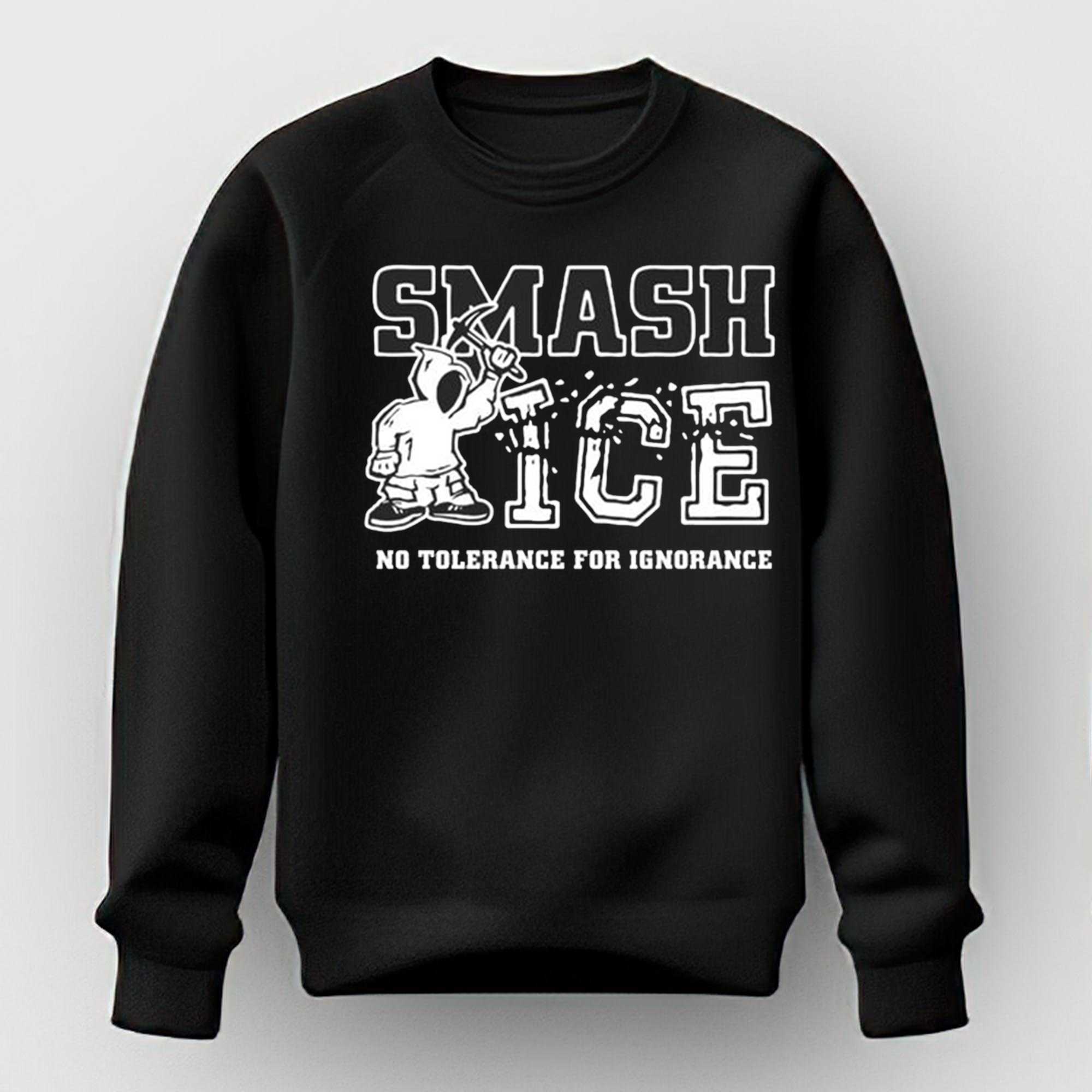 Smash Ice Benefit No Tolerance For Ignorance Tee Smash Ice Benefit No Tolerance For Ignorance Tee
