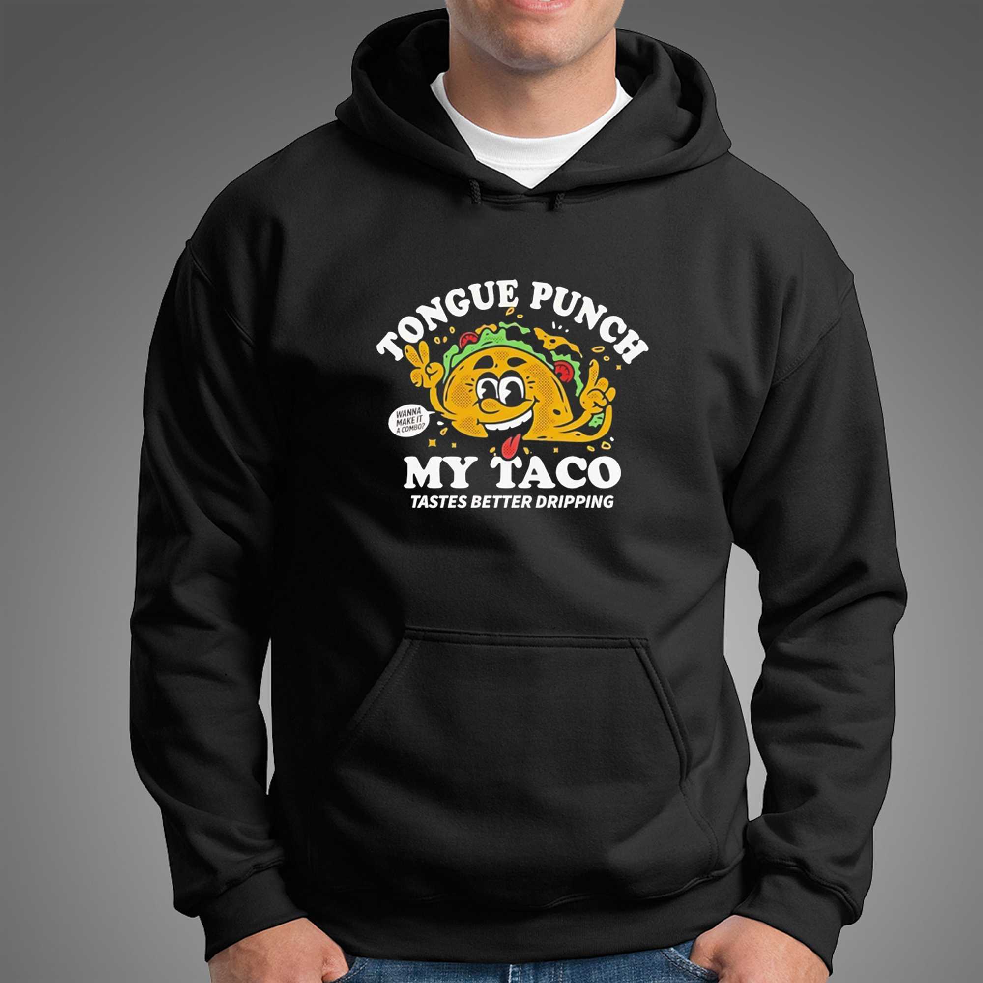 Tongue Punch My Taco Tastes Better Dripping Tee