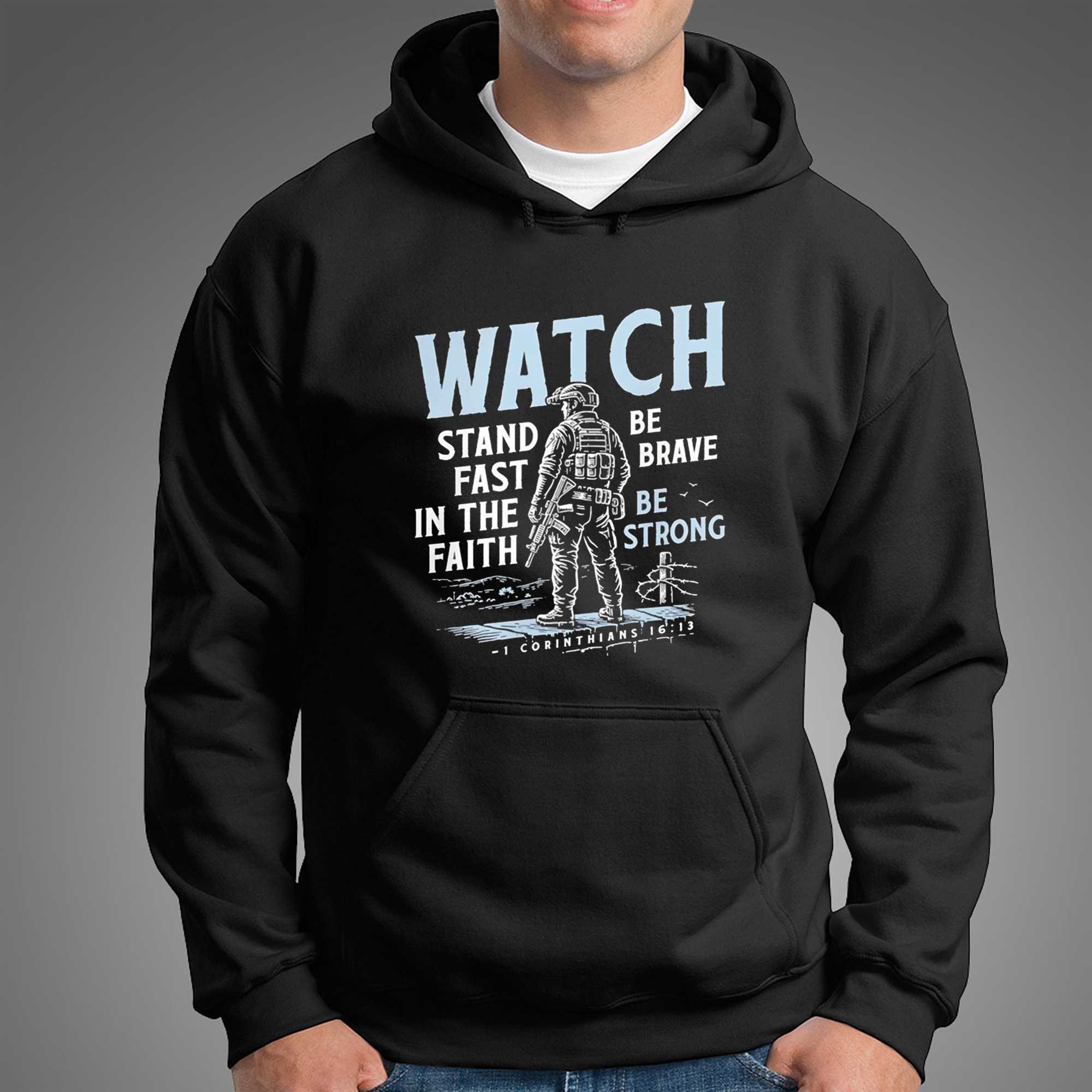 Watch Stand Fast In The Faith Be Brave Be Strong Tee