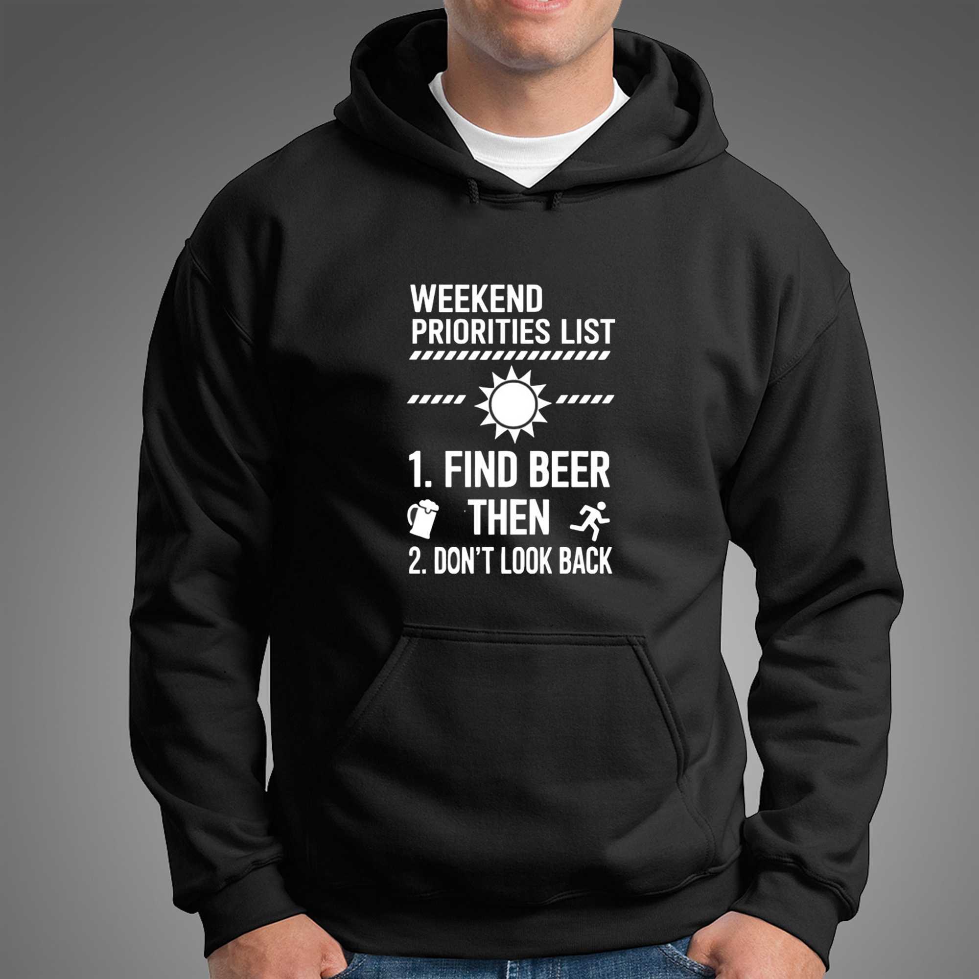 Weekend Priorities List Find Beer Then Dont Look Back Tee