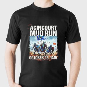 Agincourt Mud Run 1415 T-Shirt Agincourt Mud Run 1415 T-Shirt