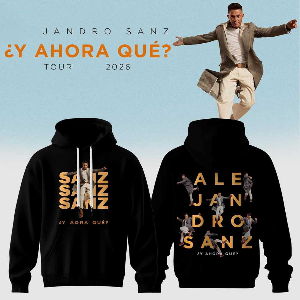 Alejandro Sanz 2026 Tour Y ahora que Black Hoodie Tee