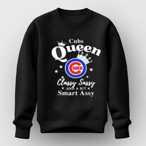 Chicago Cubs Queen Classy Sassy And A Bit Smart Assy Tee