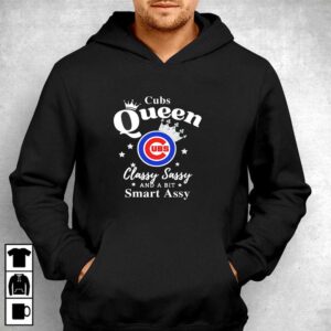 Chicago Cubs Queen Classy Sassy And A Bit Smart Assy Tee 4 1.jpg