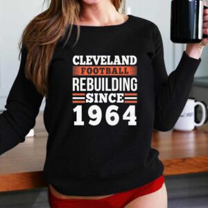 Cleveland Football Rebuilding Since 1964 Tee 3 1.jpg