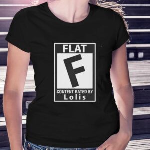 Flat F content rated by Lolis Tee 3 1.jpg