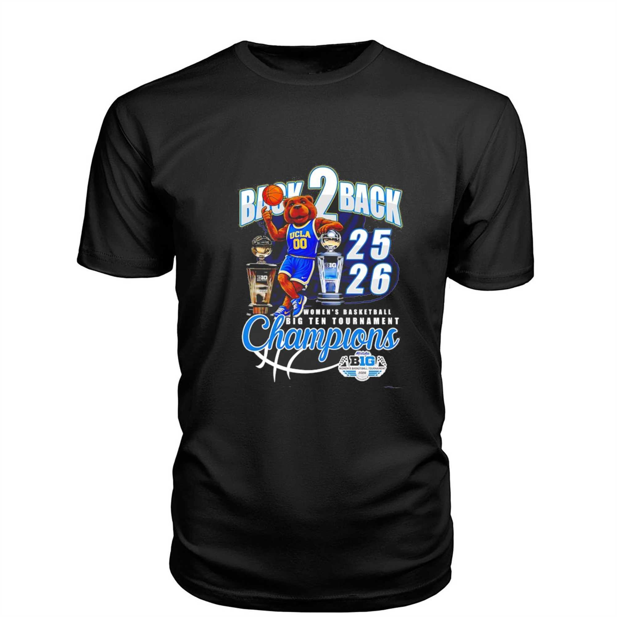 Joe Bruin Ucla Bruins Back 2 Back Womens Basketball Big Ten Tournament Champions Tee