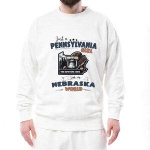 Just a Pennsylvania girl in a Nebraska world T Shirt 4 1.jpg