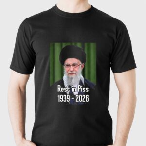 Khomeini Ali Rest In Piss 1939 2026 Shirt 1 1.jpg