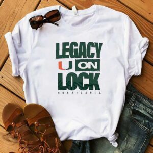 Miami Hurricanes Legacy On Lock Tee
