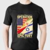 Operation Epic Fury Shirt Us Israel Attack Iran Shirt