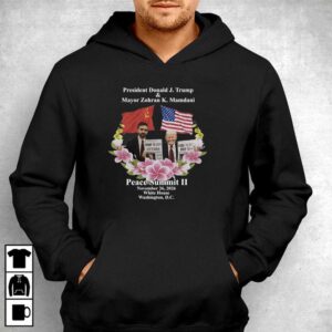 Peace Summit Ii Donald J Trump And Zohran K Mamdani Tee