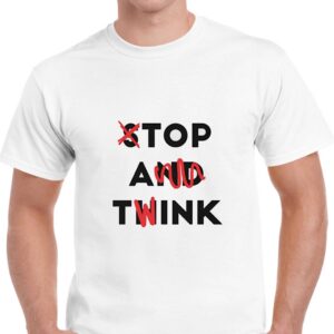 Stop And Twink Tee