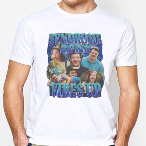 Syndrome Down Vibes Up Shirt