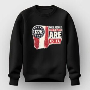 These People Are Cra Zy Shirt