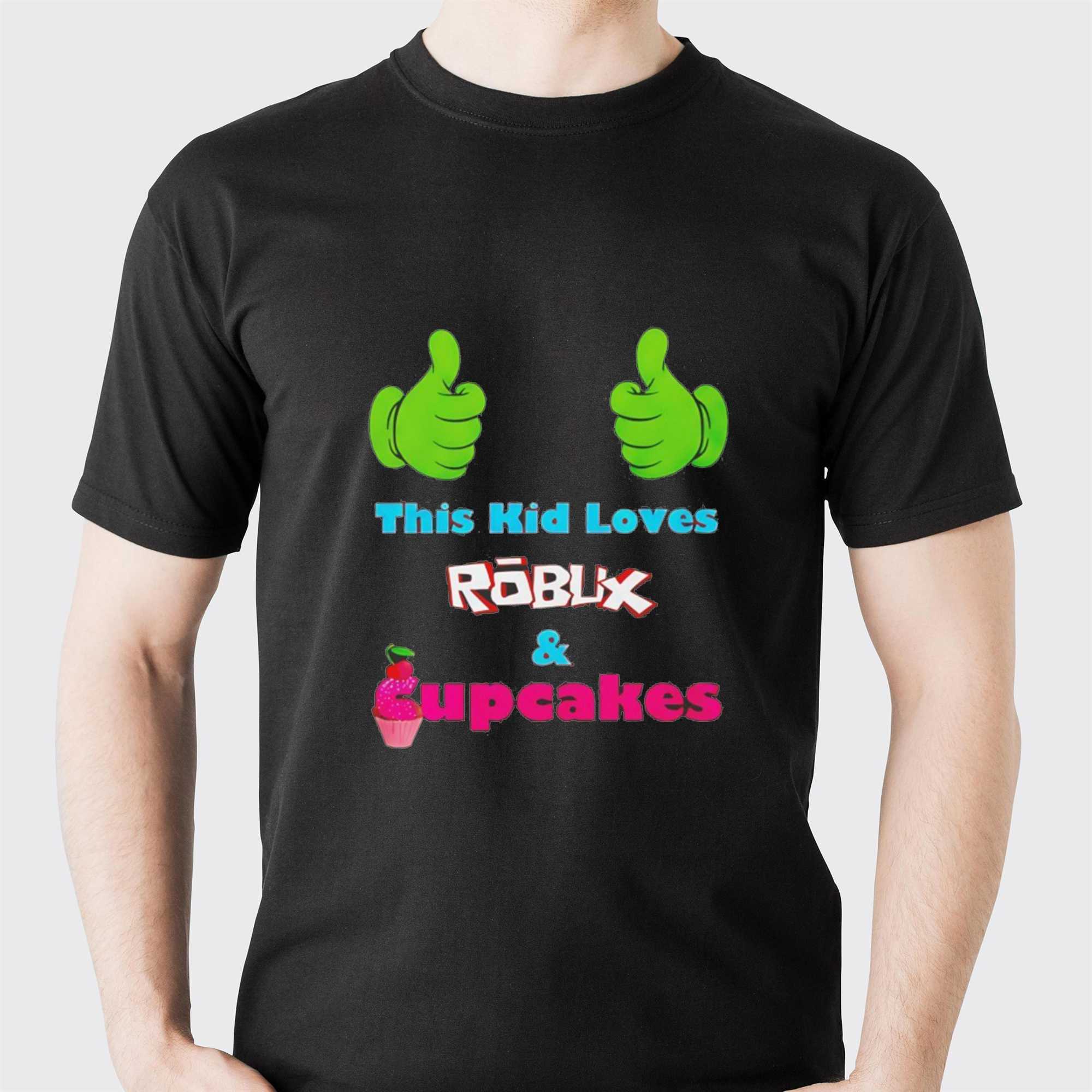 This Kid Loves Robux And Cup Cakes Tee