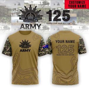 Australian Army Anniversary 125 Years For Our Nation Custom Tee Hoodie