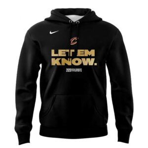 Cleveland Cavaliers 2026 Playoffs Let Em Know Tee Hoodie