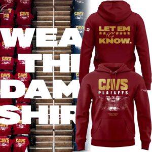 Cleveland Cavaliers layoffs Let Em Know Hoodie