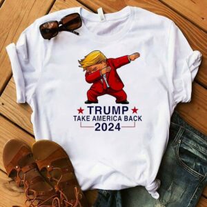 Donald Trump dabbing Take America Back 2024 Shirt