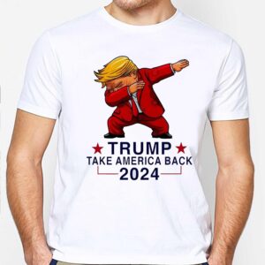 Donald Trump dabbing Take America Back 2024 Shirt