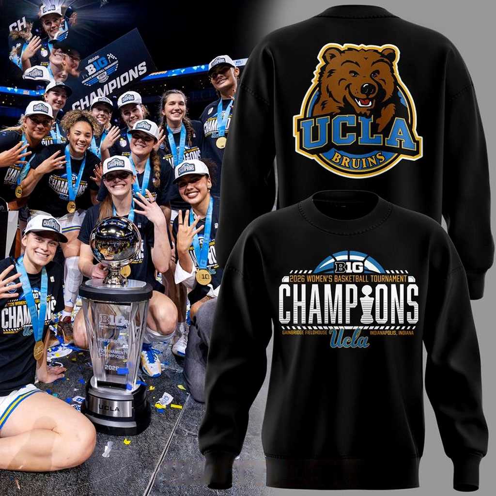 UCLA Bruins 2026 Big 10 Basketball Tournament Champions Hoodie UCLA Bruins 2026 Big 10 Basketball Tournament Champions Hoodie