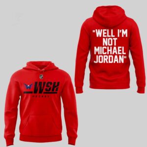 Red Washington Capitals 2026 Well I'm Not Michael Jordan Hoodie featuring front 'WSH HOCKEY' logo and back text.