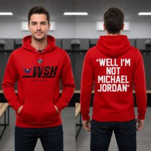 Washington Capitals 2026 Well I’m Not Michael Jordan Hoodie
