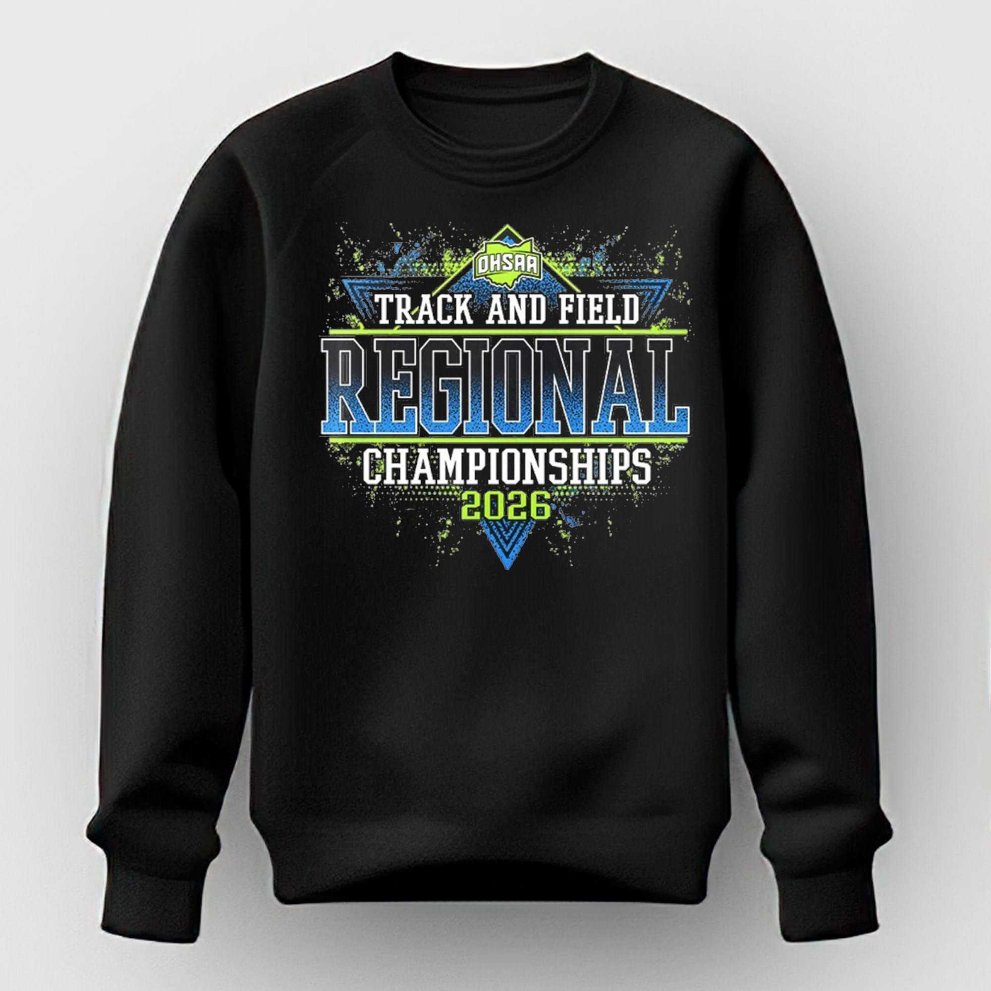 2026 OHSAA Track Field Regionals Championships Shirt 2026 OHSAA Track Field Regionals Championships Shirt