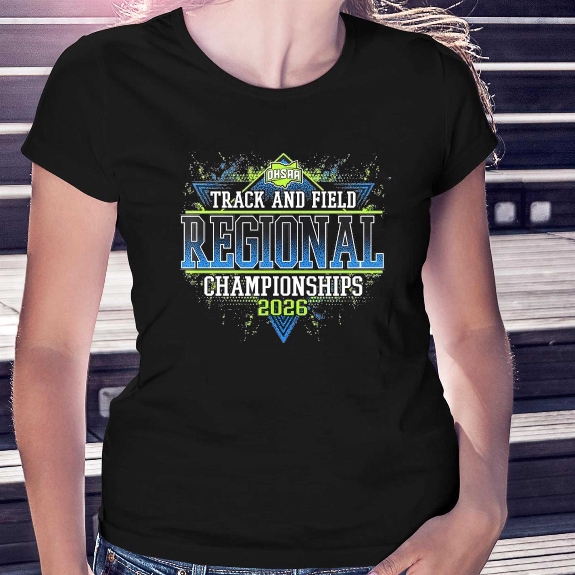 2026 OHSAA Track Field Regionals Championships Shirt 2026 OHSAA Track Field Regionals Championships Shirt