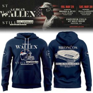 Denver Broncos Morgan Wallen Still The Problem Tour 2026 Tee Hoodie