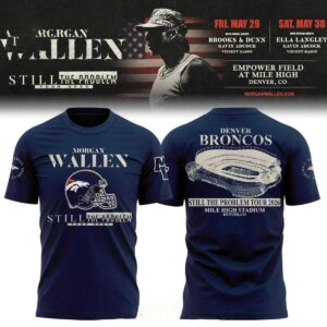 Denver Broncos Morgan Wallen Still The Problem Tour 2026 Tee Hoodie