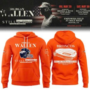 Denver Broncos Morgan Wallen Still The Problem Tour 2026 Tee Hoodie