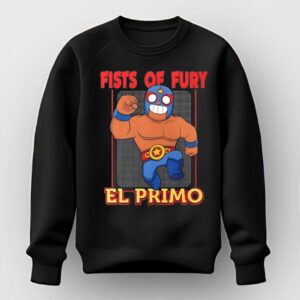 Fists of Fury El Primo Shirt