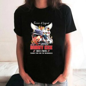 Forever A Legend Bobby Cox 1941 2026 Thank You For The Memories Shirt