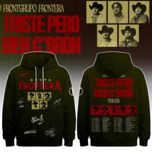 Grupo Frontera Triste Pero Bien Cbrón Tour 2026 Tee Hoodie