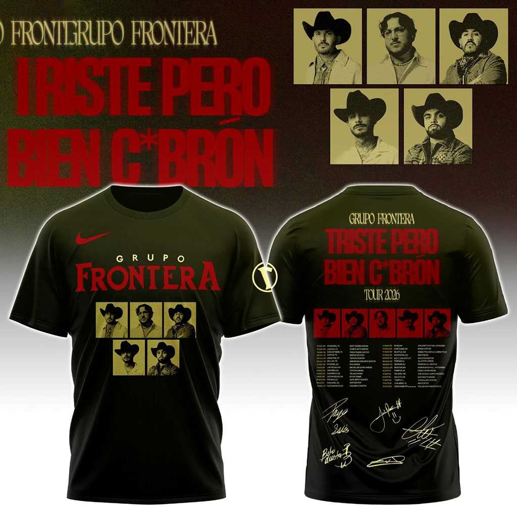 Grupo Frontera Triste Pero Bien Cbrón Tour 2026 Tee Hoodie Grupo Frontera Triste Pero Bien Cbrón Tour 2026 Tee Hoodie